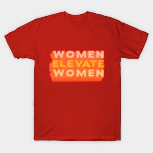 Women elevate women T-Shirt